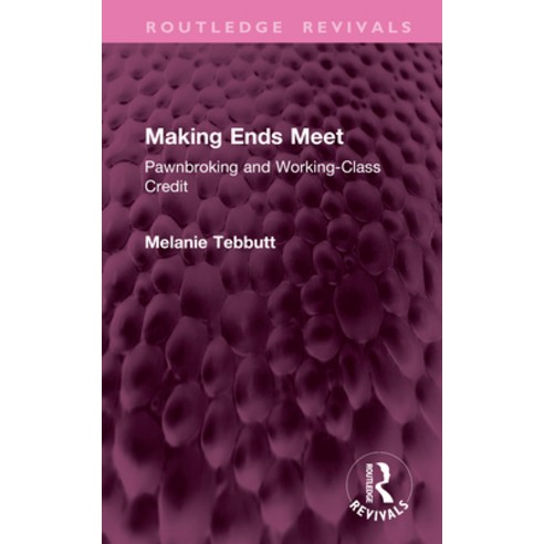 (영문도서)Making Ends Meet: Pawnbroking and Working-Class Credit Hardcover, Routledge, English, 9781041075882