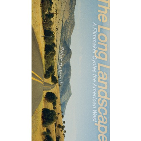 (영문도서)The Long Landscape: A Filmmaker Cycles the American West Paperback, Doppelhouse Press, English, 9781954600829