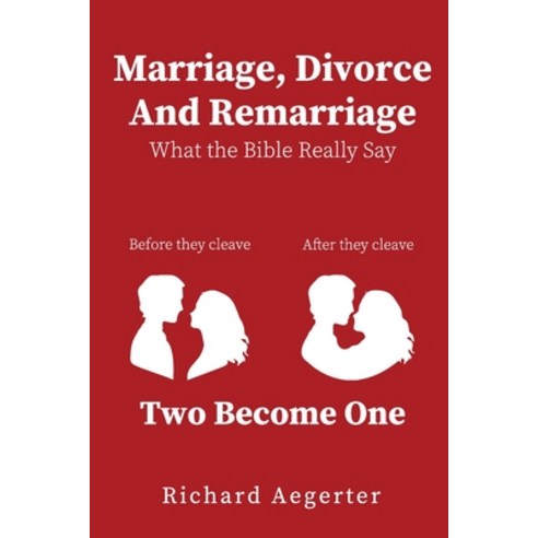 (영문도서)Marriage Divorce and Remarriage Paperback, Richard Aegerter, English, 9798900196121