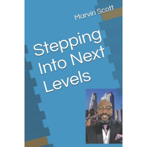 (영문도서)Stepping Into Next Levels Paperback, Independently Published, English, 9798302212191
