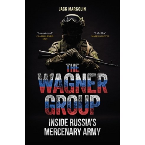 (영문도서)The Wagner Group: Inside Russia's Mercenary Army Paperback, Reaktion Books, English, 9781836392033