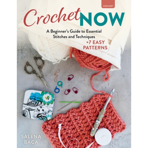 (영문도서) Crochet Now: A Beginner's Guide to Essential Stitches and Techniques + 6 Easy P... Paperback, Stackpole Books, English, 9780811776714