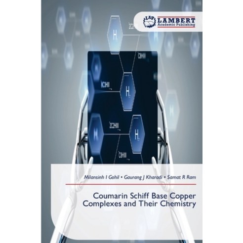 (영문도서)Coumarin Schiff Base Copper Complexes and Their Chemistry Paperback, LAP Lambert Academic Publis..., English, 9786209525643