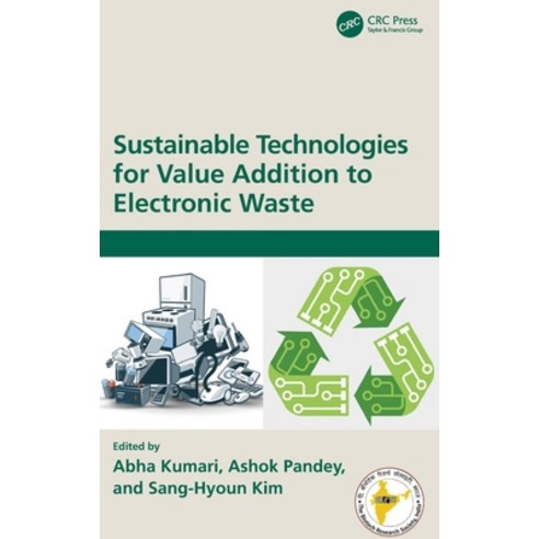 (영문도서)Sustainable Technologies for Value Addition to Electronic Waste Hardcover, CRC Press, English, 9781041066040