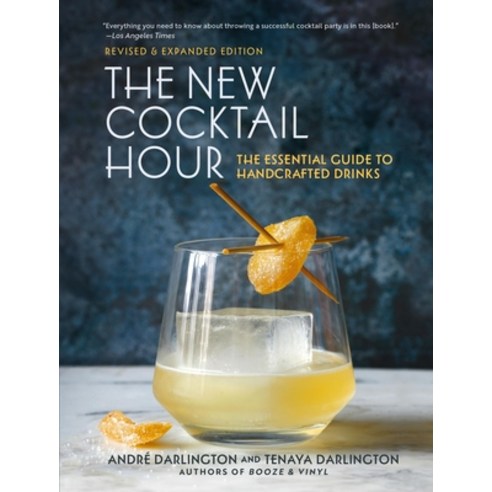(영문도서)The New Cocktail Hour: The Essential Guide to Handcrafted Drinks (Revised & Expa... Hardcover, English, 9798894142616, Running Press Adult