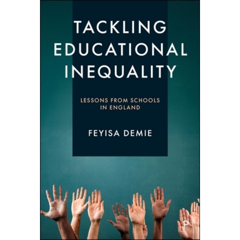 (영문도서)Tackling Educational Inequality: Lessons from Schools in England Hardcover, English, 9781447379805