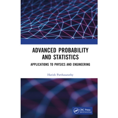 (영문도서)Advanced Probability and Statistics: Applications to Physics and Engineering Hardcover, CRC Press, English, 9781032384375