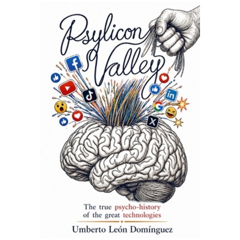 (영문도서)Psylicon Valley: The true psycho-history of the great technologies Paperback, Independently Published, English, 9798195161675