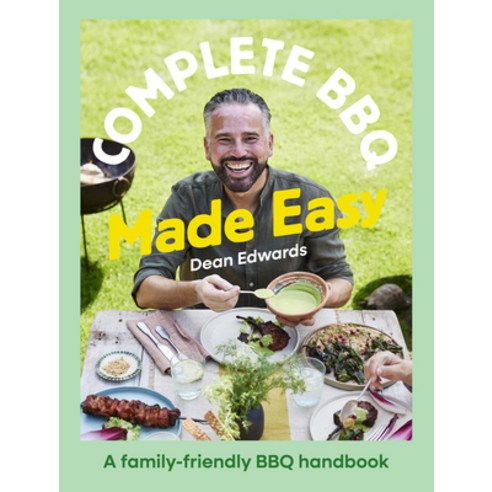 (영문도서)Complete BBQ Made Easy: A Family-Friendly BBQ Handbook Hardcover, Murdoch Books, English, 9781761501272