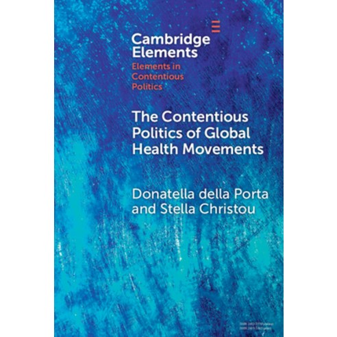 (영문도서)The Contentious Politics of Global Health Movements: Contesting Patents in Pndem... Hardcover, Cambridge University Press, English, 9781009658607