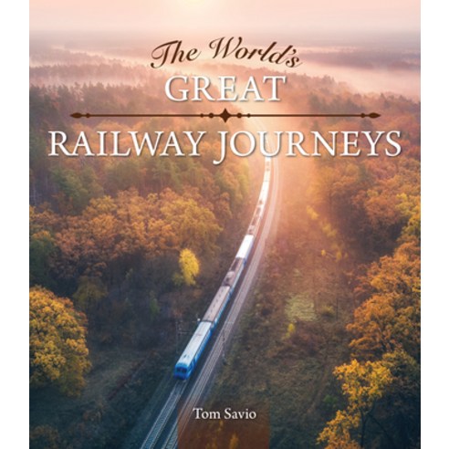 (영문도서)The World's Great Railway Journeys Hardcover, IMM Lifestyle, English, 9781504801638