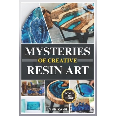 (영문도서)Mysteries of Creative Resin Art Paperback, Independently Published, English, 9798290221571