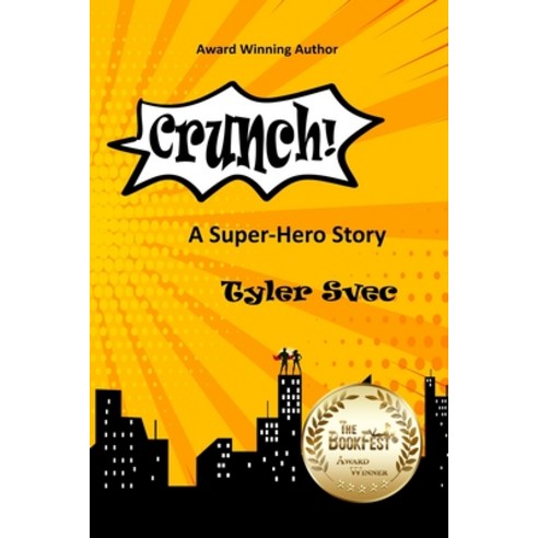 (영문도서)Crunch: A Super Hero Story Paperback, Svec Books, English, 9798295558078
