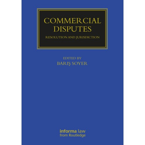 (영문도서)Commercial Disputes: Resolution and Jurisdiction Paperback, Informa Law from Routledge, English, 9781032726229