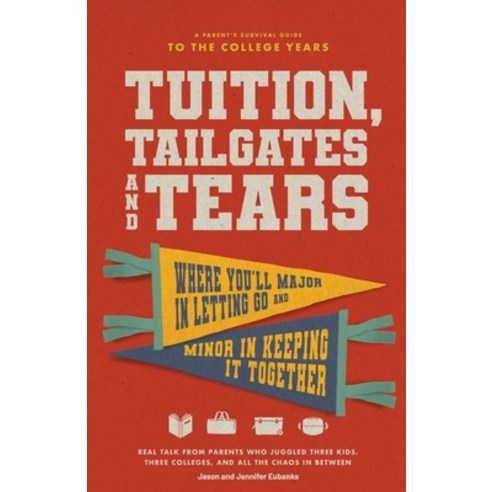 (영문도서)Tuition Tailgates and Tears Paperback, Eubanks Press, English, 9798995851509
