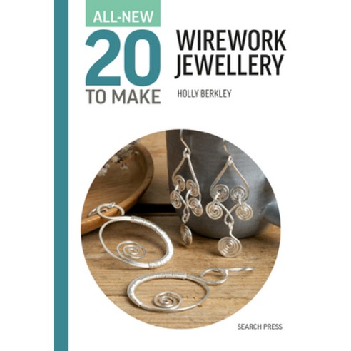 (영문도서)All-New Twenty to Make: Wirework Jewellery Hardcover, Search Press, English, 9781800923188