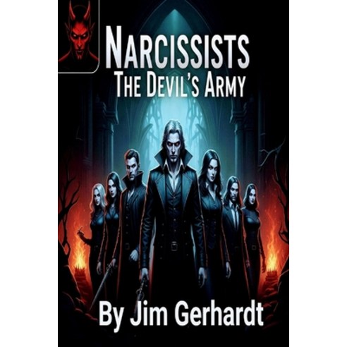 (영문도서)NARCISSISTS The Devil's Army Paperback, Independently Published, English, 9798317369675