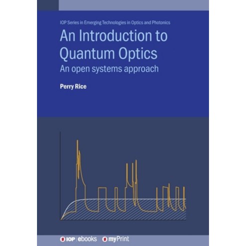 (영문도서)An Introduction to Quantum Optics: An open systems approach Paperback, Institute of Physics Publis..., English, 9780750318099