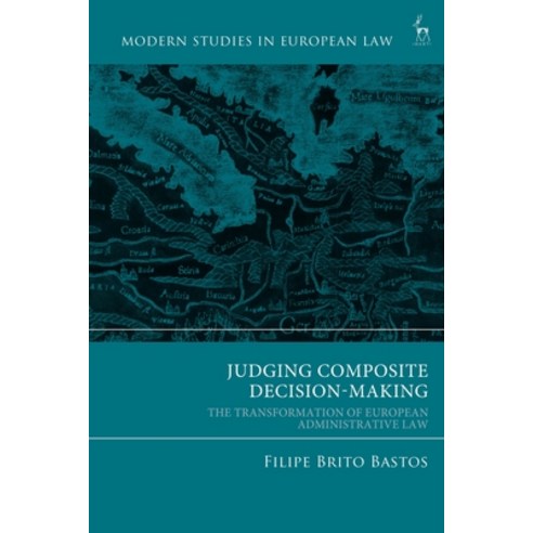(영문도서)Judging Composite Decision-Making: The Transformation of European Administrative... Paperback, Hart Publishing, English, 9781509980512