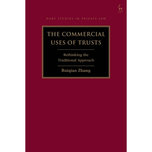 (영문도서)The Commercial Uses of Trusts: Rethinking the Traditional Approach Paperback, Hart Publishing, English, 9781509974092