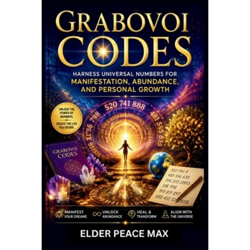 (영문도서)Grabovoi Codes: Harness Universal Numbers for Manifestation Abundance and Pers... Paperback, Independently Published, English, 9798184431734