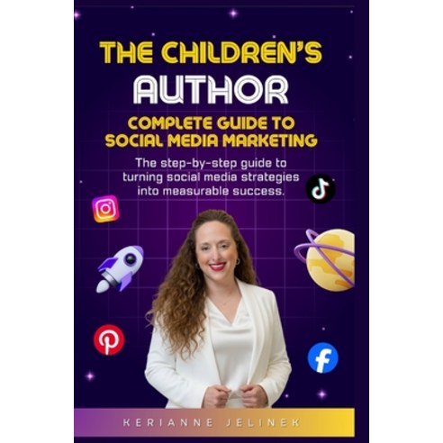 (영문도서)The Children's Author: Complete Guide to Social Media Marketing Paperback, Kidlit Author, English, 9788912961244