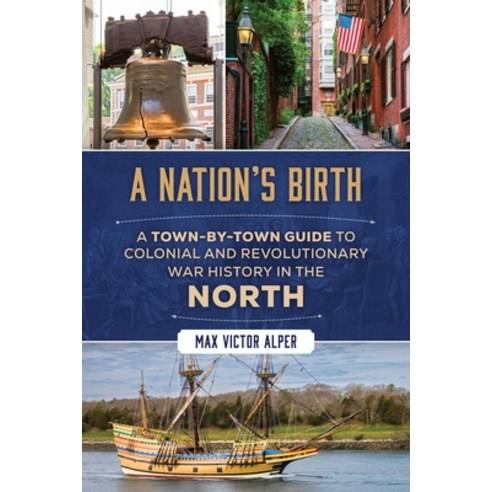 (영문도서)A Nation's Birth Paperback, Globe Pequot Press, English, 9781493094523
