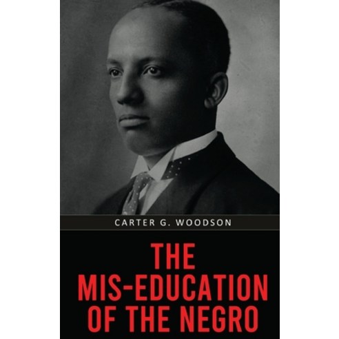 (영문도서)The Mis-Education of the Negro Paperback, Classy Publishing, English, 9789355229632