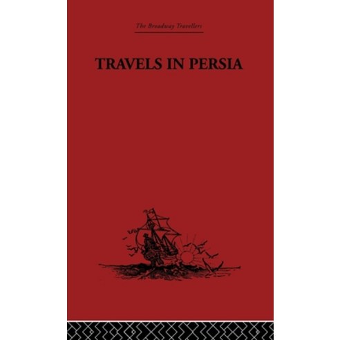 (영문도서)Travels in Persia: 1627-1629 Hardcover, Routledge, English, 9780415344708