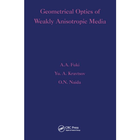 (영문도서)Geometrical Optics of Weakly Anisotropic Media Paperback, CRC Press, English, 9780367455798