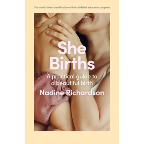 (영문도서)She Births: A Practical Guide to a Beautiful Birth Paperback, Murdoch Books, English, 9781761501135