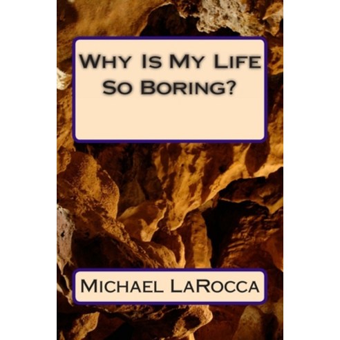 (영문도서)Why Is My Life So Boring? Paperback, Createspace Independent Pub..., English, 9781494320775