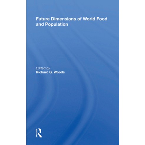 (영문도서)Future Dimensions of World Food and Population Hardcover, CRC Press, English, 9780367019198