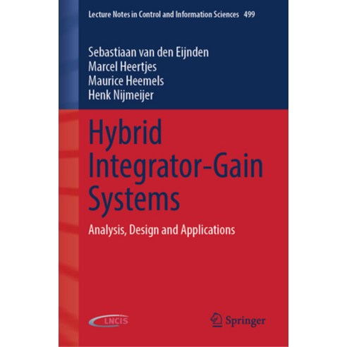(영문도서)Hybrid Integrator-Gain Systems: Analysis Design and Applications Hardcover, Springer, English, 9783032181008