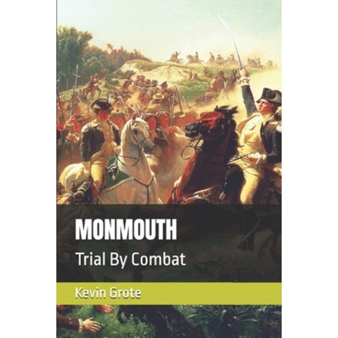 (영문도서)Monmouth: Trial By Combat Paperback, Independently Published, English, 9798182325073