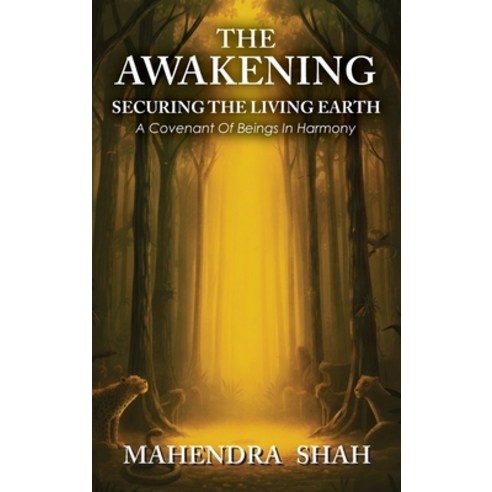 (영문도서)The Awakening: Securing The Living Earth Hardcover, Notion Press, English, 9798902318057