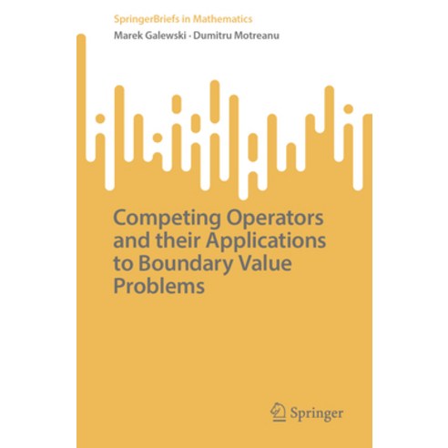 (영문도서)Competing Operators and Their Applications to Boundary Value Problems Paperback, Springer, English, 9783032154446