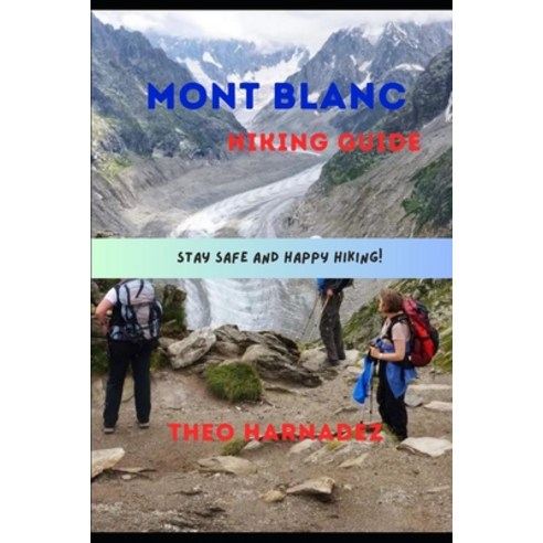 (영문도서)Mont Blanc Hiking Guide Paperback, Independently Published, English, 9798198005020