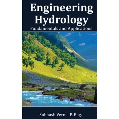 (영문도서)Engineering Hydrology: Fundamentals and Applications Hardcover, Subhash Verma, English, 9798295536717