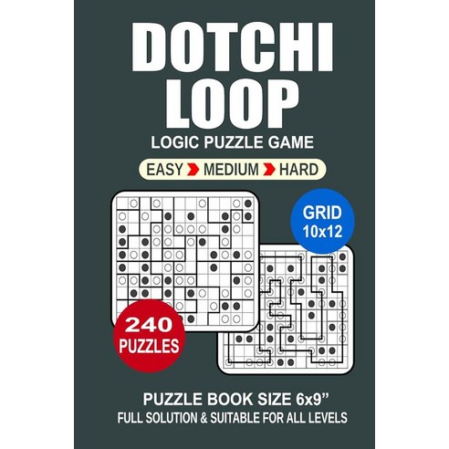 Dotchi-Loop Puzzle Book For Adults: 240 Puzzles Dotchi-Loop Great Logic ...