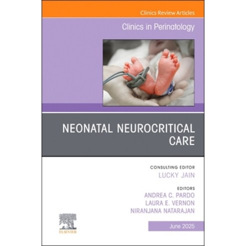 (영문도서)Neonatal Neurocritical Care An Issue of Clinics in Perinatology Hardcover, Elsevier, English, 9780443293788