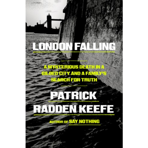 (영문도서)London Falling: A Mysterious Death in a Gilded City and a Family's Search for Truth Hardcover, Doubleday Books, English, 9780385548533