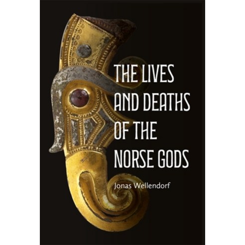 (영문도서)The Lives and Deaths of the Norse Gods Hardcover, Boydell & Brewer, English, 9781843847588