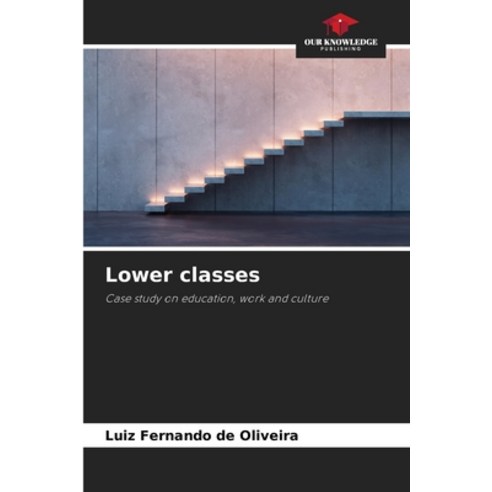 (영문도서)Lower classes Paperback, Our Knowledge Publishing, English, 9786209480058