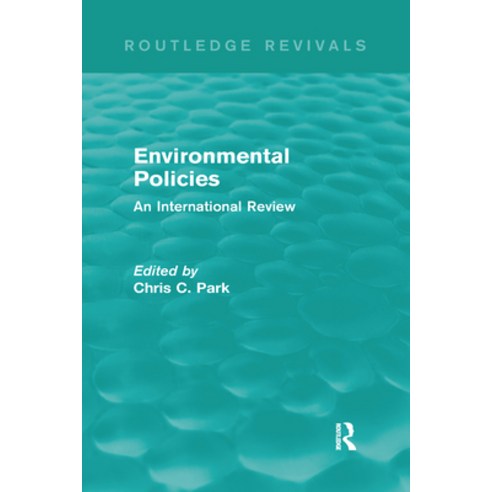 (영문도서)Environmental Policies (Routledge Revivals): An International Review Hardcover, Routledge, English, 9780415712729