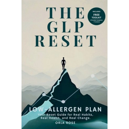 (영문도서)The GLP Reset: Low-Allergen Plan: Nutrition Mindset & Wellness Companion for Su... Paperback, Reset Edit(tm), English, 9781917926423