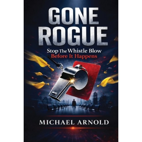 (영문도서)Gone Rogue Paperback, Michael Arnold, English, 9798295822605