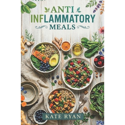 (영문도서)Anti inflammatory Meals Paperback, Independently Published, English, 9798180426406
