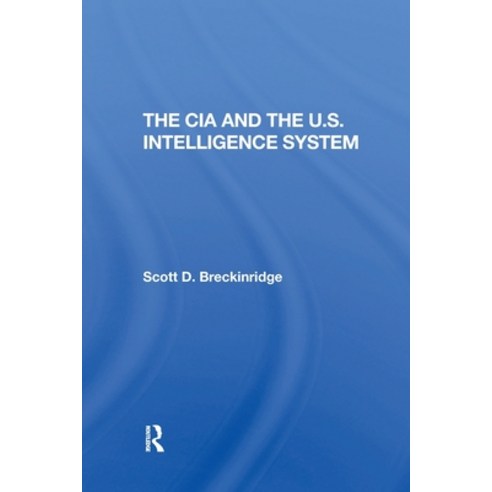 (영문도서)The Cia And The U.s. Intelligence System Paperback, Routledge, English, 9780367306335