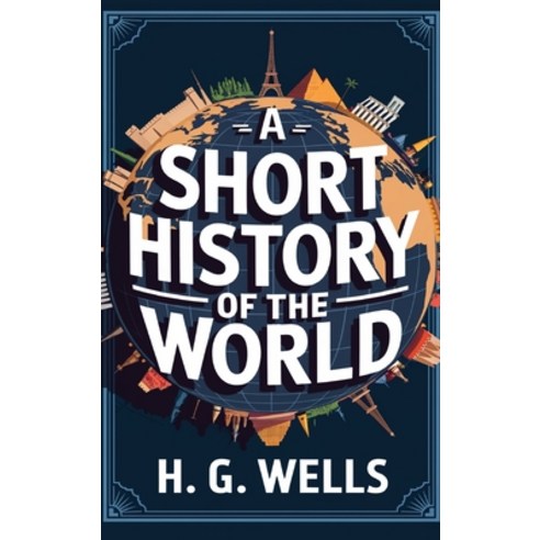 (영문도서)A Short History of the World: Tracing Humanity's Journey from Ancient Times to t... Hardcover, Grapevine, English, 9789360078225